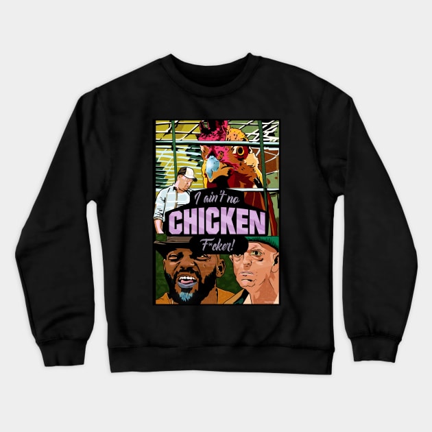 You know why I come here to get these chickens? Crewneck Sweatshirt by Frajtgorski